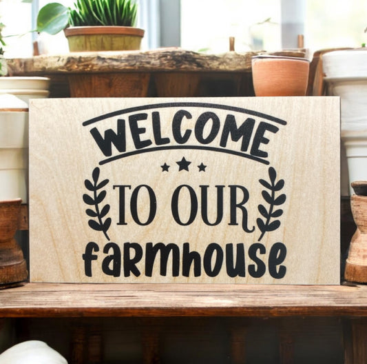 Welcome To Our Farmhouse Sign - The Renmy Store Homewares & Gifts 