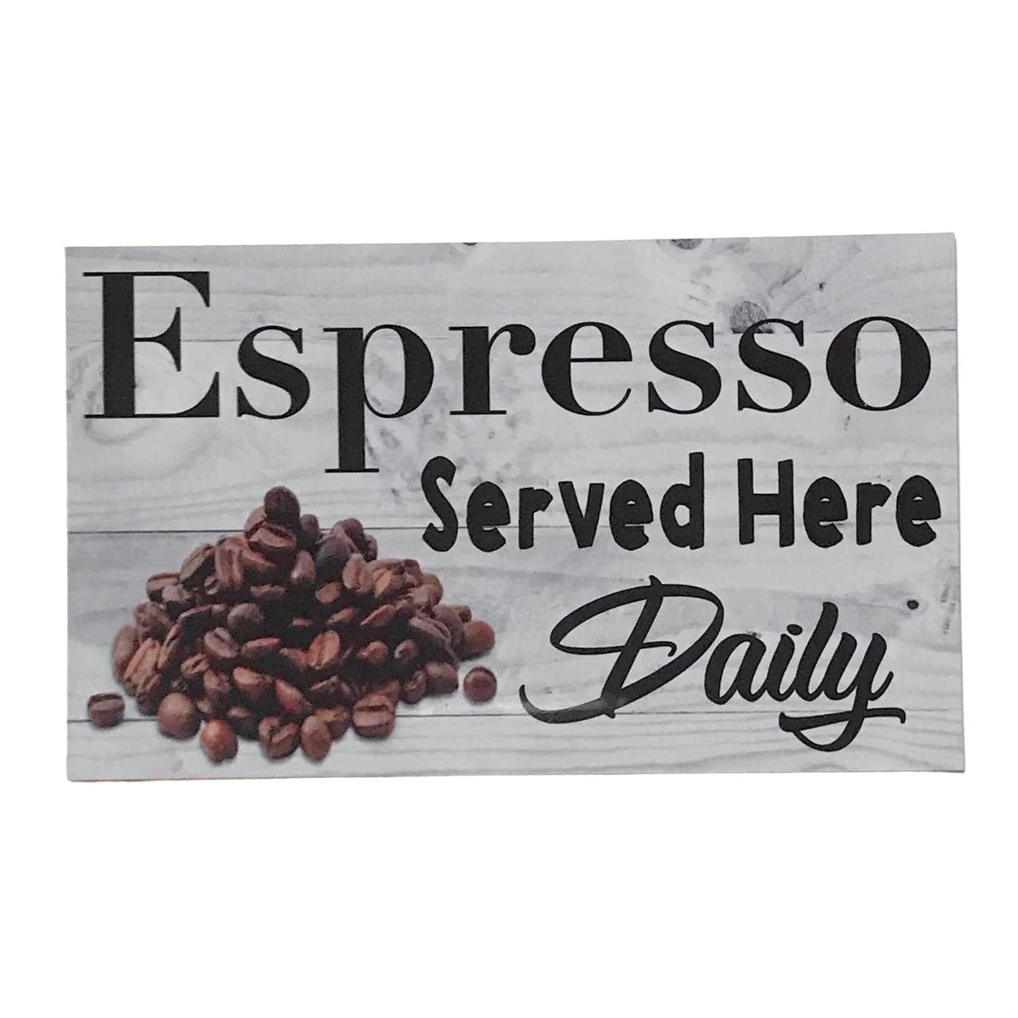 Espresso Served Here Daily Coffee Sign - The Renmy Store Homewares & Gifts 