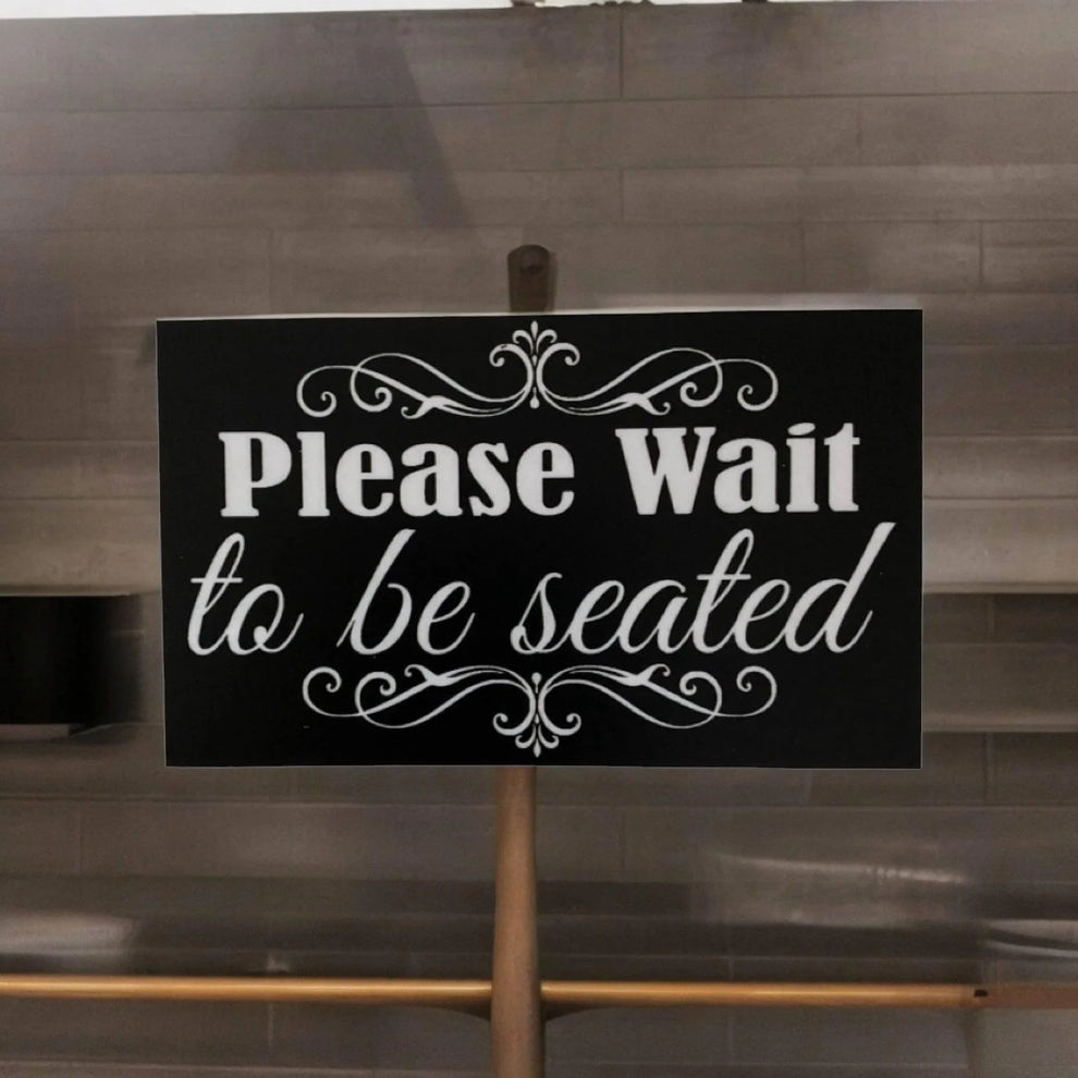 Please Wait To Be Seated Restaurant Cafe Shop Sign – The Renmy Store ...