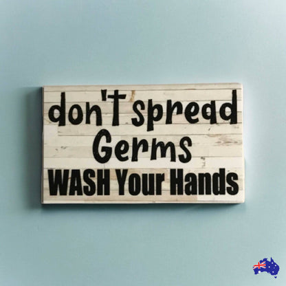 Don't Spread Germs Wash Your Hands Sign - The Renmy Store Homewares & Gifts 