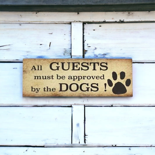 Dog Dogs All Guests Must Be Approved By Sign
