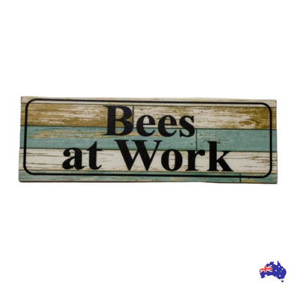 Bees At Work Rustic Sign - The Renmy Store Homewares & Gifts 