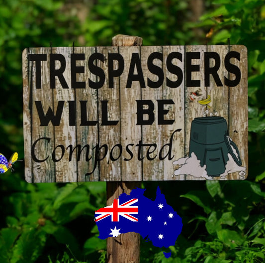 Metal Tin Trespassers Composted Funny Garden Sign - The Renmy Store Homewares & Gifts 