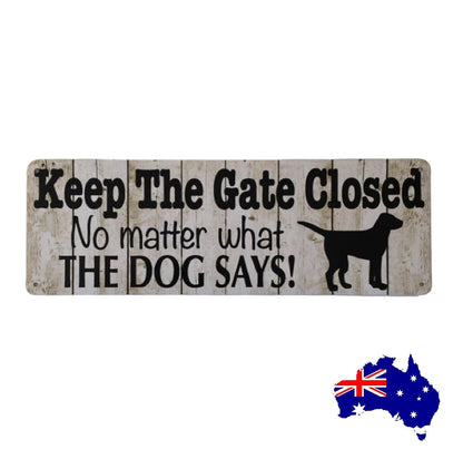 Metal Tin Keep The Gate Closed Dog Sign - The Renmy Store Homewares & Gifts 