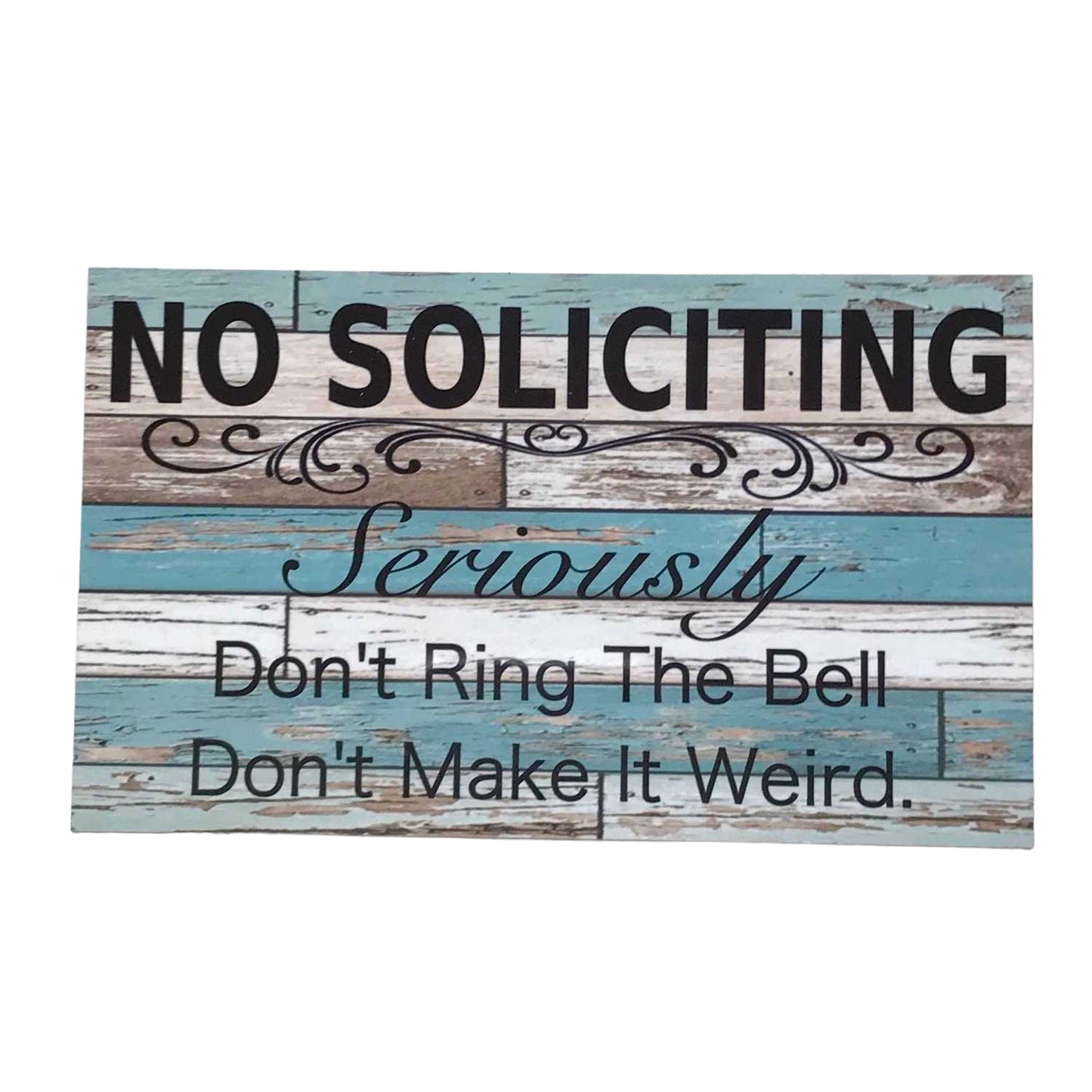 No Soliciting Seriously Rustic Blue Sign