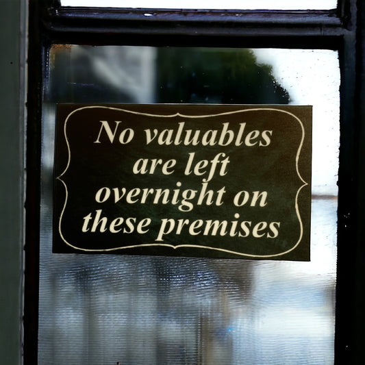 No Valuables Left Overnight On Premises Vintage Sign - The Renmy Store Homewares & Gifts 
