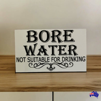 Bore Water Not Suitable For Drinking Sign - The Renmy Store Homewares & Gifts 