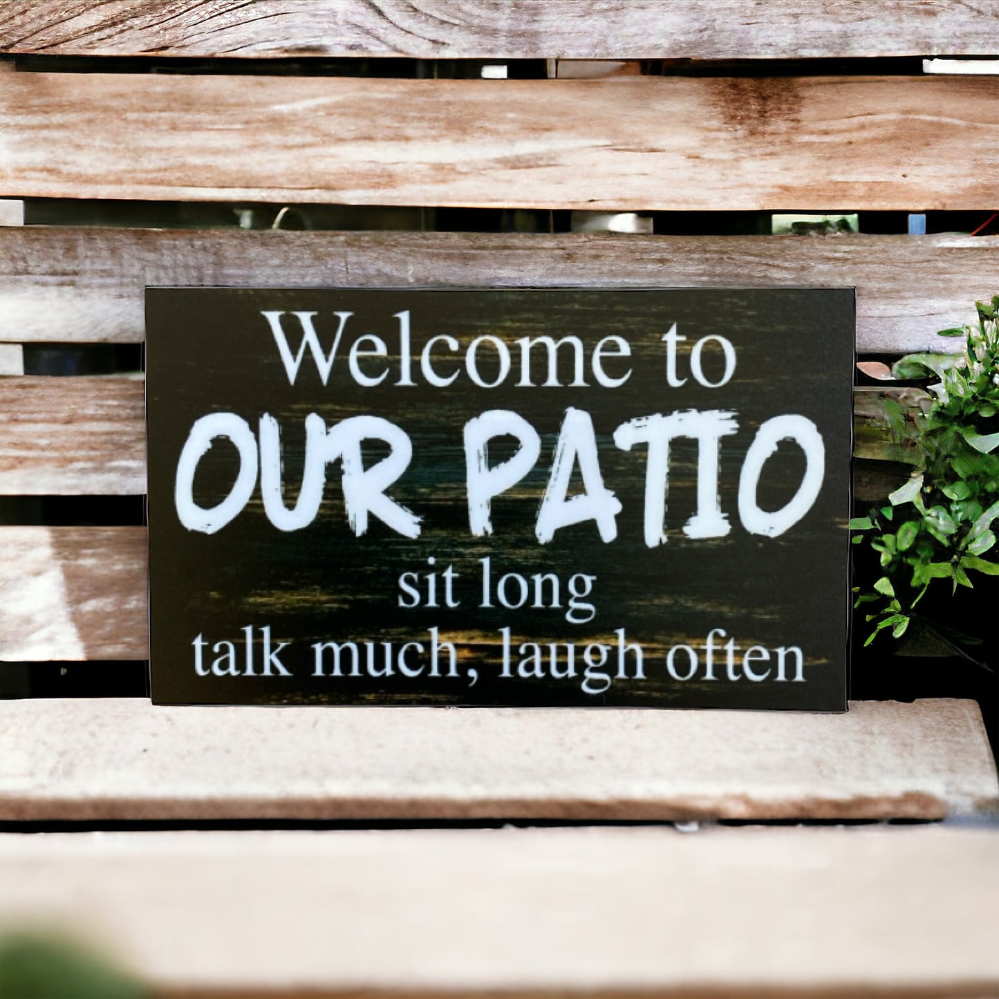 Welcome Patio Sit Long Talk Laugh Vintage Sign
