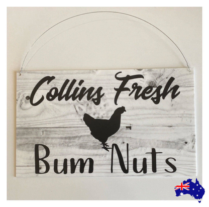 Fresh Bum Nuts Egg Custom Personalised Chicken Sign - The Renmy Store Homewares & Gifts 