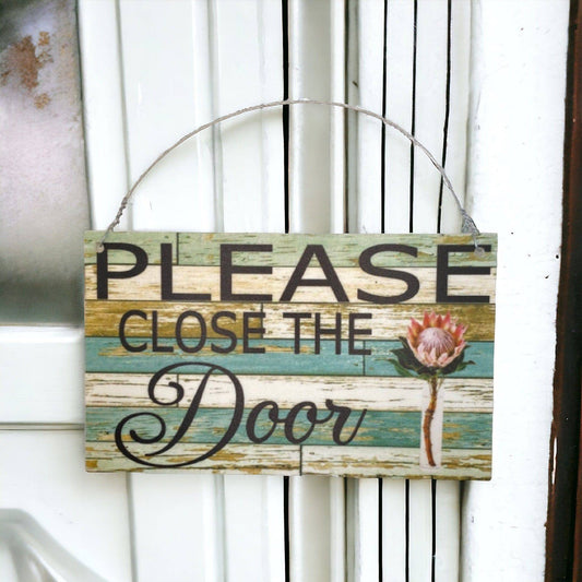 Please Close The Door Protea Sign - The Renmy Store Homewares & Gifts 