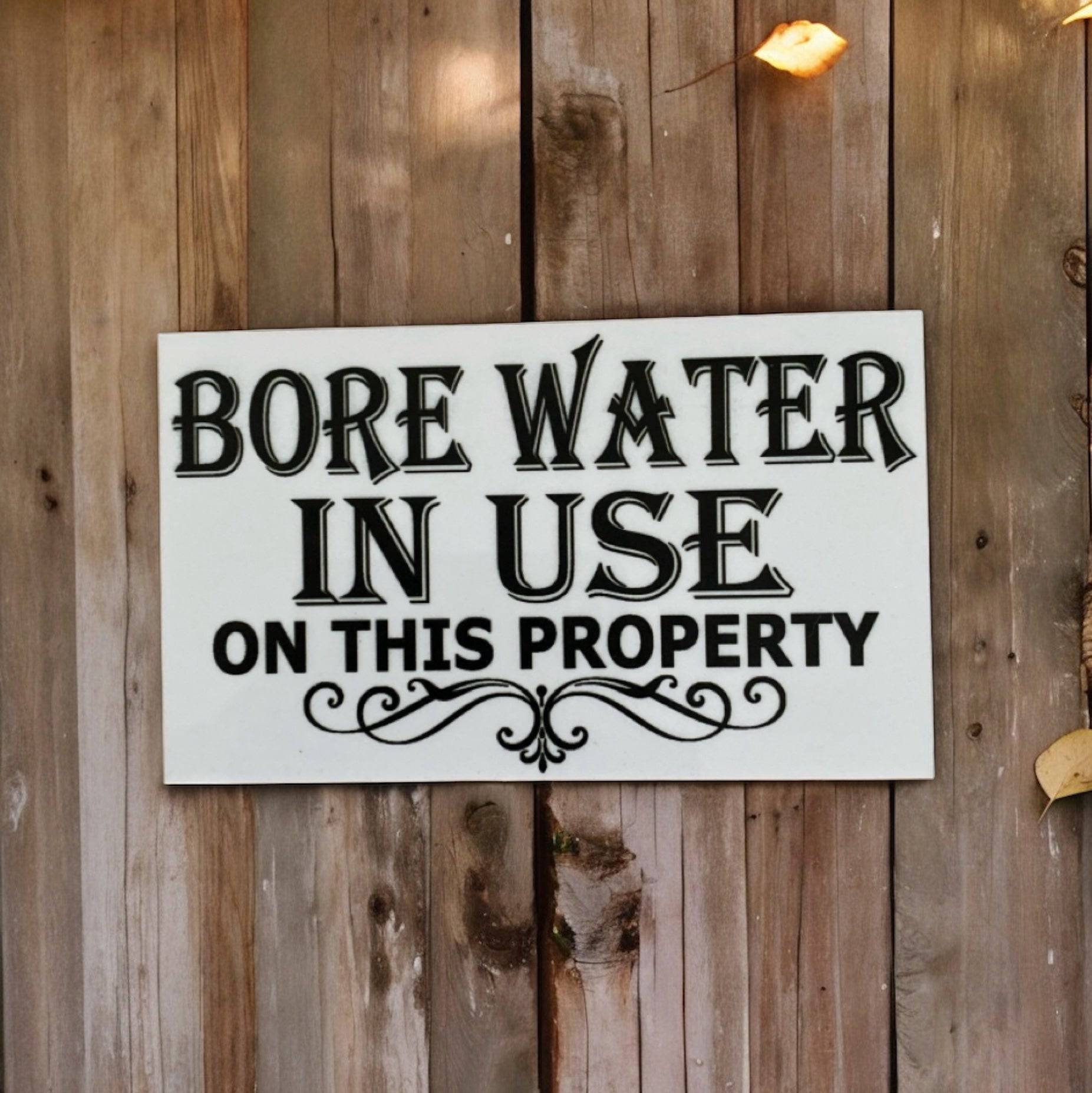 Bore Water In Use On This Property Sign - The Renmy Store Homewares & Gifts 