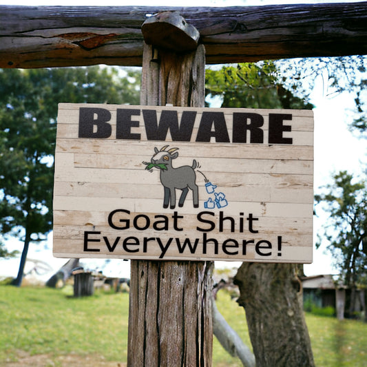Beware Goat Sh.t Everywhere Funny Sign - The Renmy Store Homewares & Gifts 