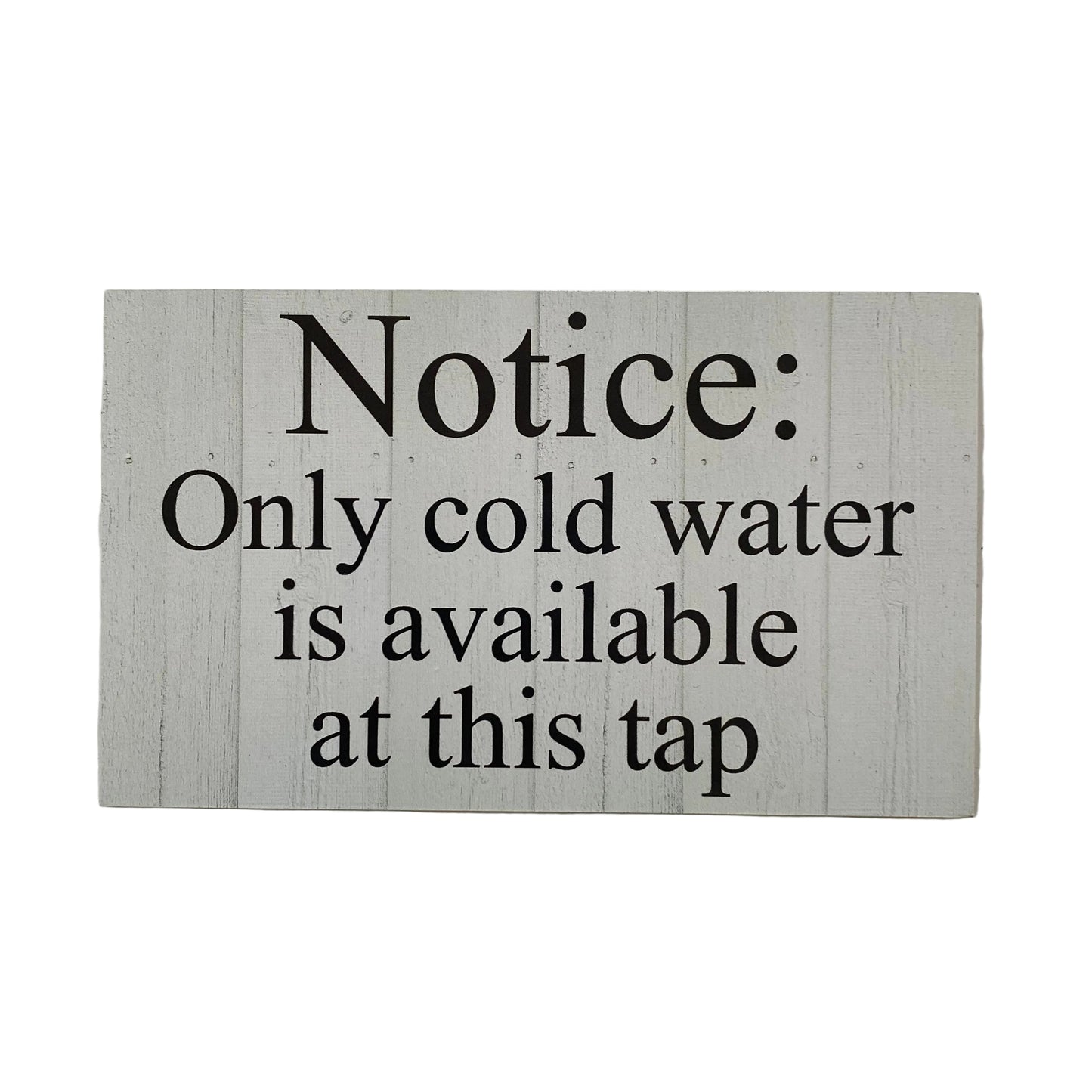 Notice Sign | Cold Water Only Tap Signage Aussie Made