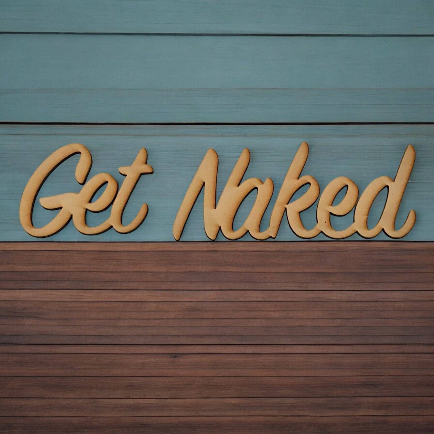 Get Naked Raw MDF Wording - The Renmy Store Homewares & Gifts 