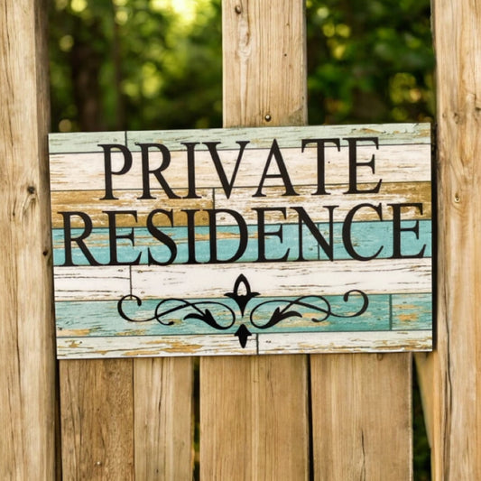 Private Residence Fence Gate Wall Rustic Sign - The Renmy Store Homewares & Gifts 