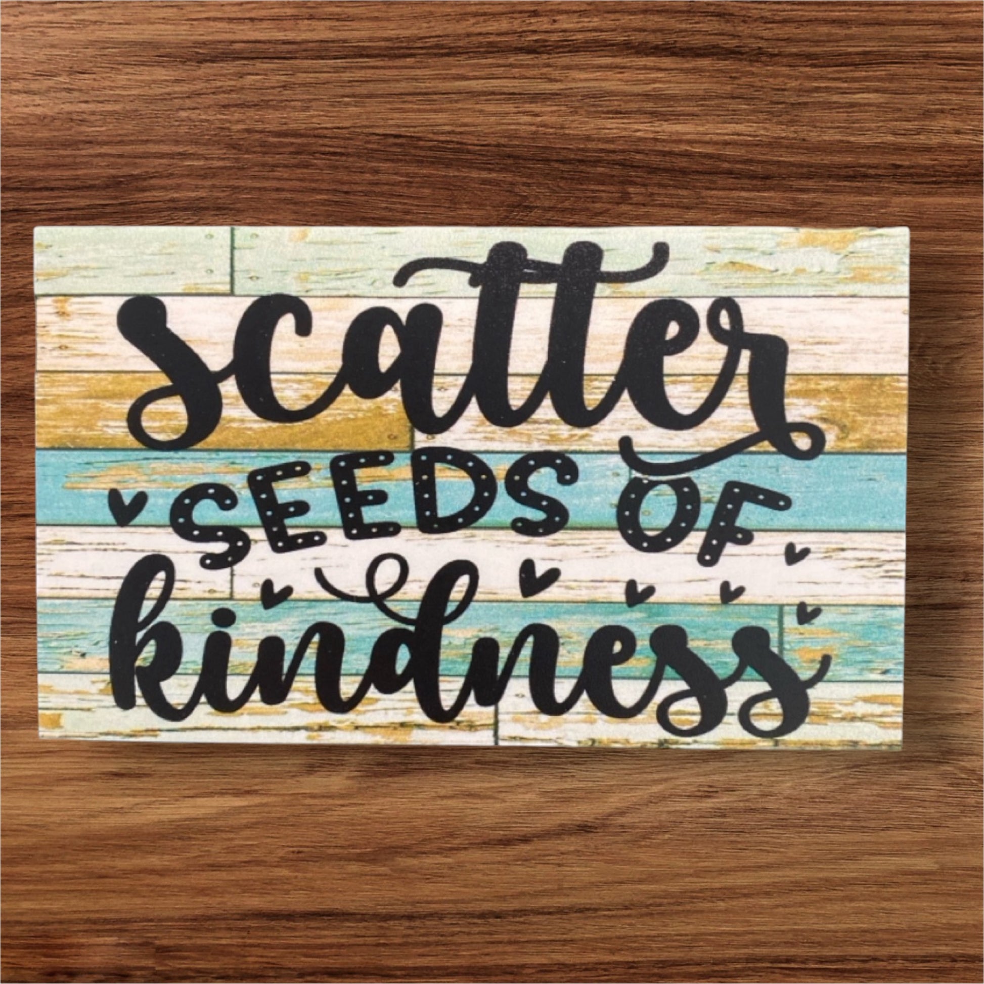 Scatter Seeds of Kindness Quote Garden Sign - The Renmy Store Homewares & Gifts 