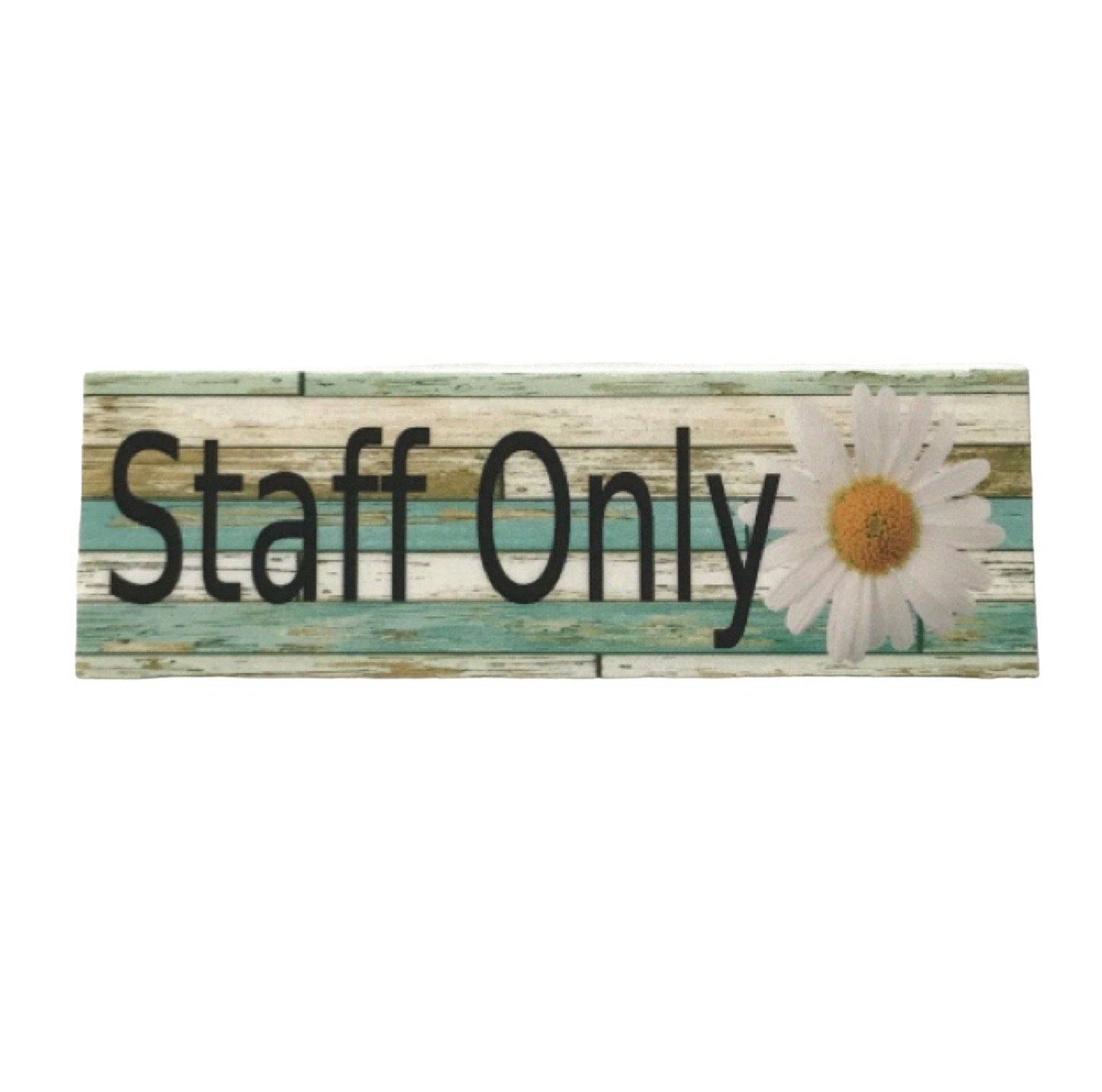 Staff Only with Daisy Sign - The Renmy Store Homewares & Gifts 