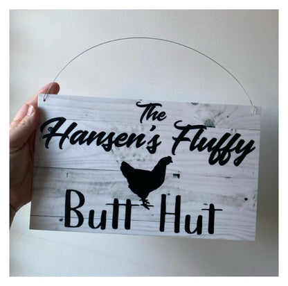 Fluffy Butt Hut Custom Personalised Chicken Sign