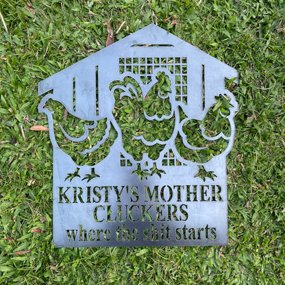 Mother Cluckers Where the Shit Starts — Personalised Rusty Metal Steel Coop Sign — Australian Made