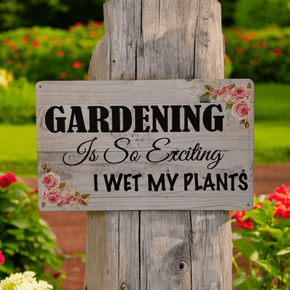 Metal Tin Gardening Exciting Wet Plants Funny Sign - The Renmy Store Homewares & Gifts 