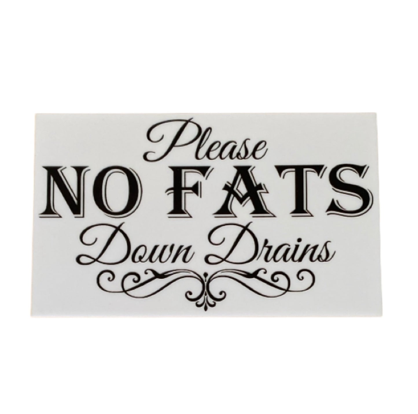 No Fats Down Drains Kitchen Sign