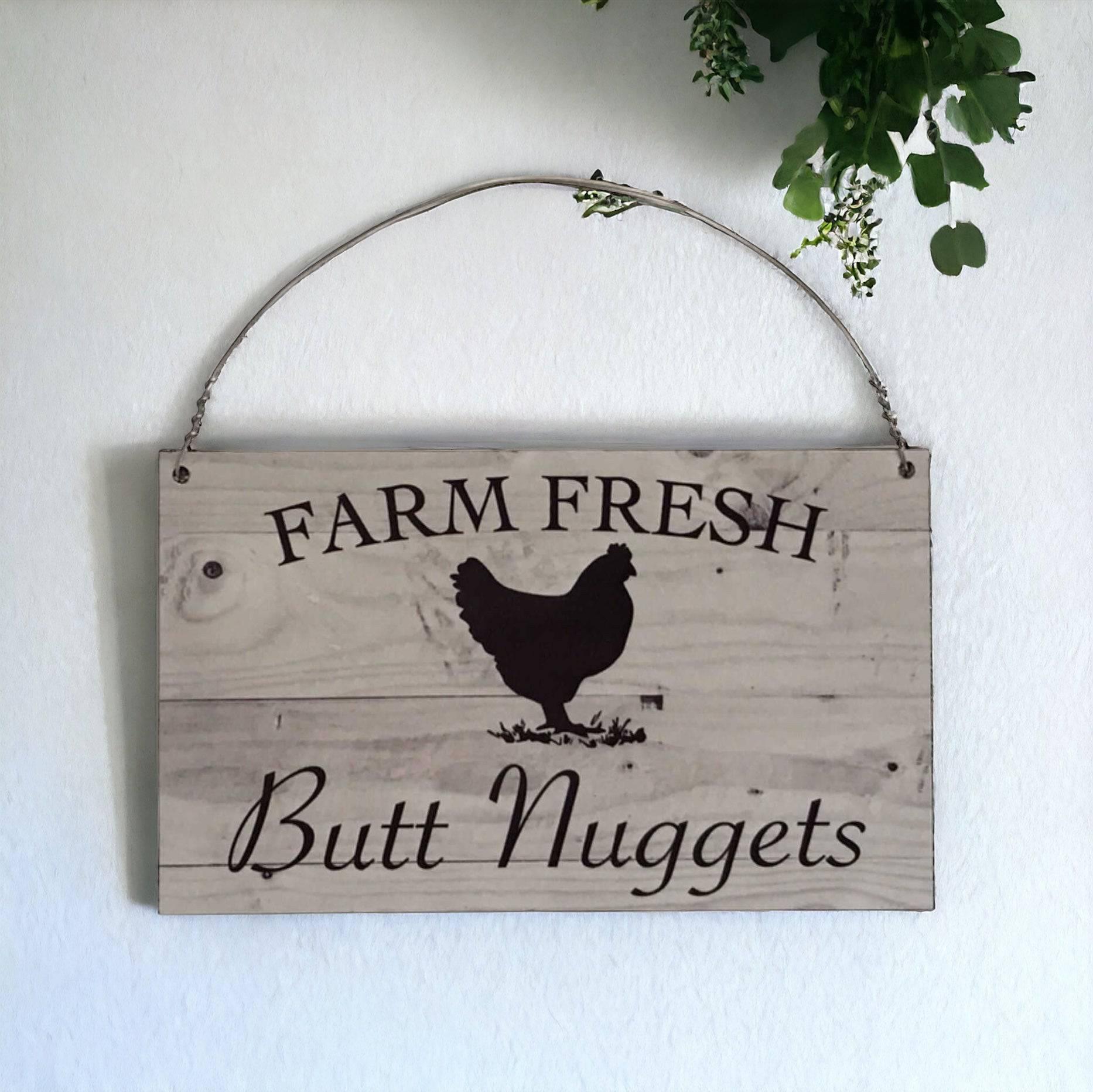 Farm Fresh Butt Nuggets Chicken Sign - The Renmy Store Homewares & Gifts 