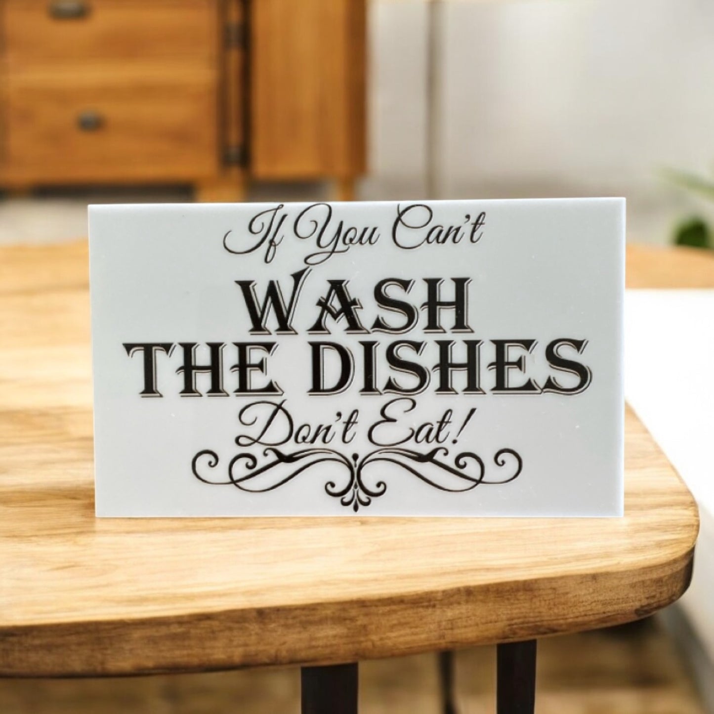 If You Can't Wash The Dishes Don't Eat Sign