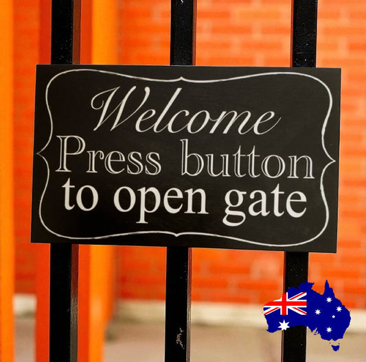 Welcome Press Button To Open Gate Vintage Sign