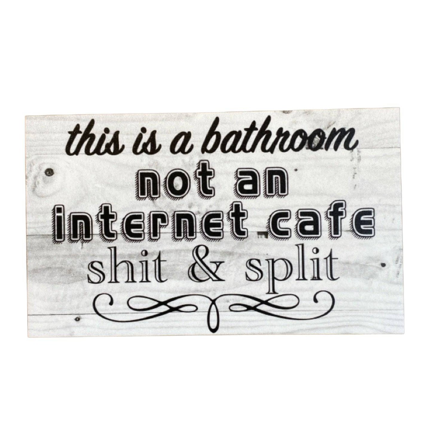 Bathroom Not An Internet Cafe Funny Sign - The Renmy Store Homewares & Gifts 