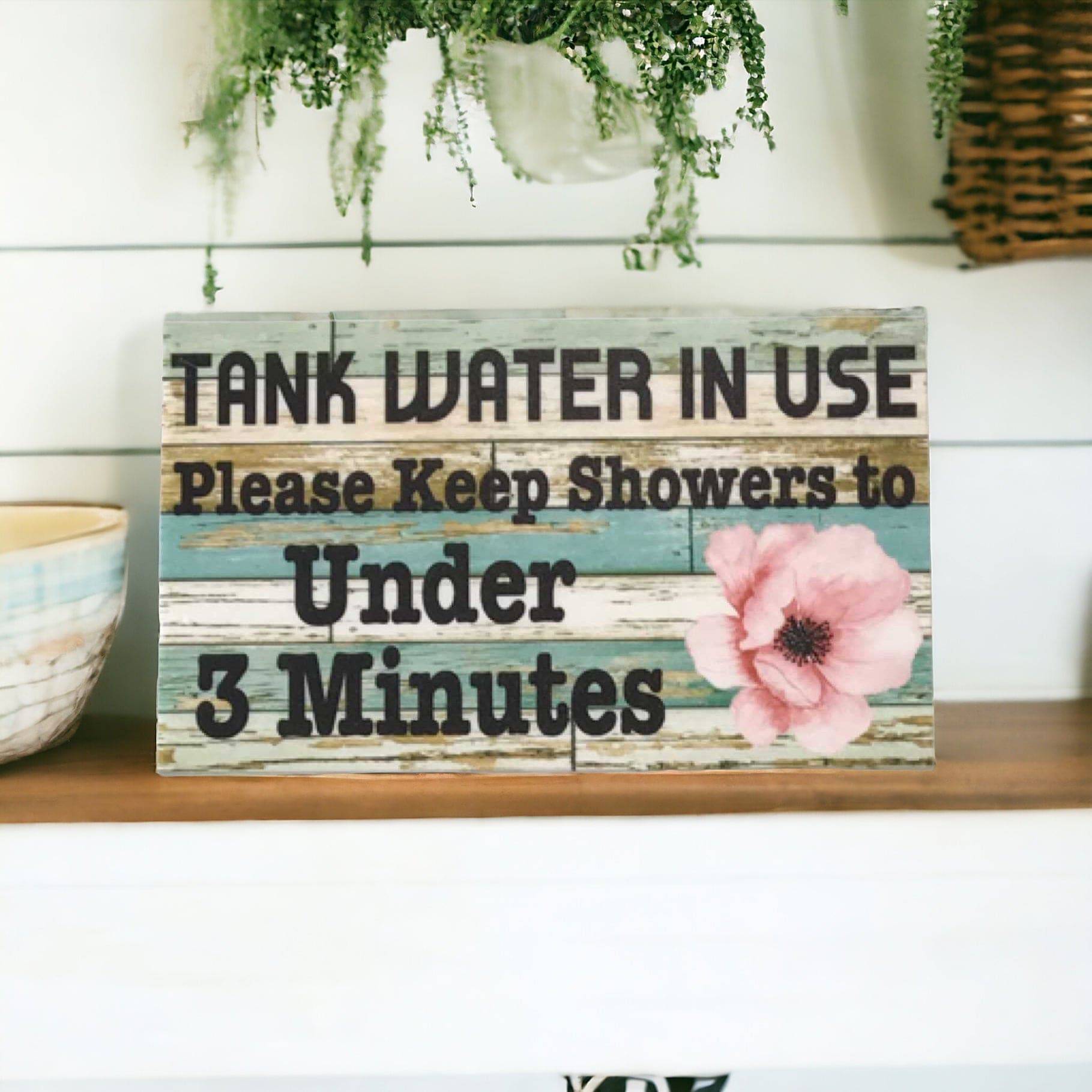 Keep Showers Water Under 3 Minutes Bathroom Sign - The Renmy Store Homewares & Gifts 