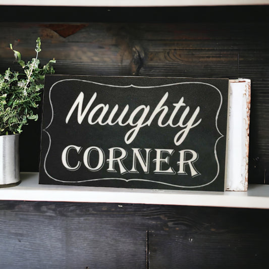 Naughty Corner Sign - The Renmy Store Homewares & Gifts 