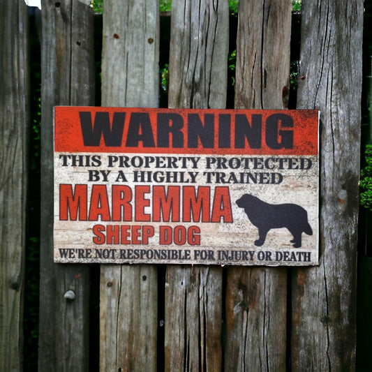 Warning Property Highly Trained Maremma Dog Sign