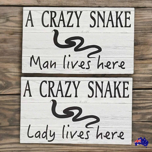 Crazy Snake Lady or Man Live Here Sign - The Renmy Store Homewares & Gifts 