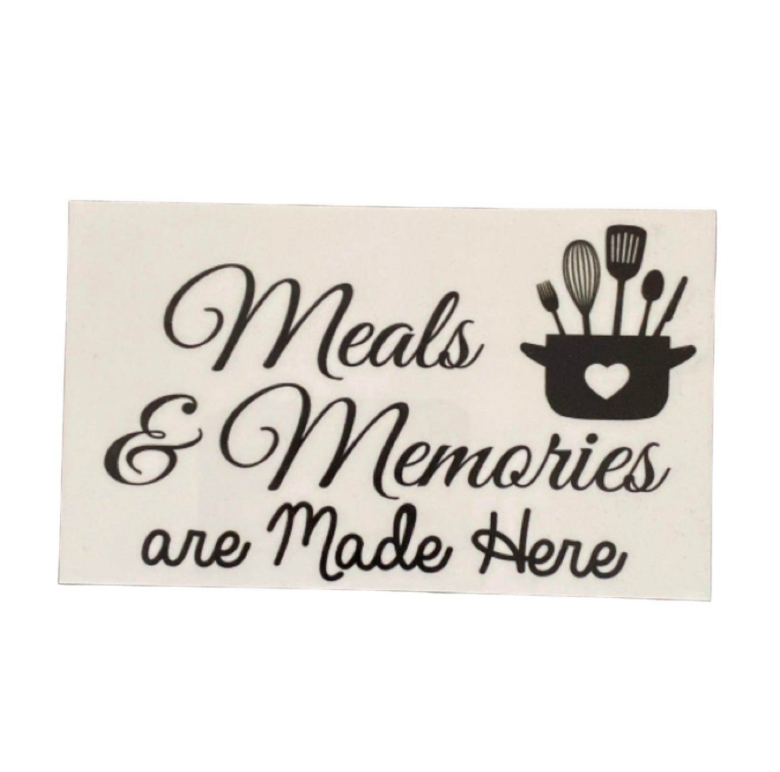 Meals Memories Are Made Here Kitchen Sign - The Renmy Store Homewares & Gifts 