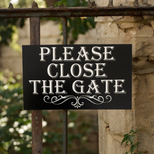 Please Close The Gate Black Vintage Sign - The Renmy Store Homewares & Gifts 