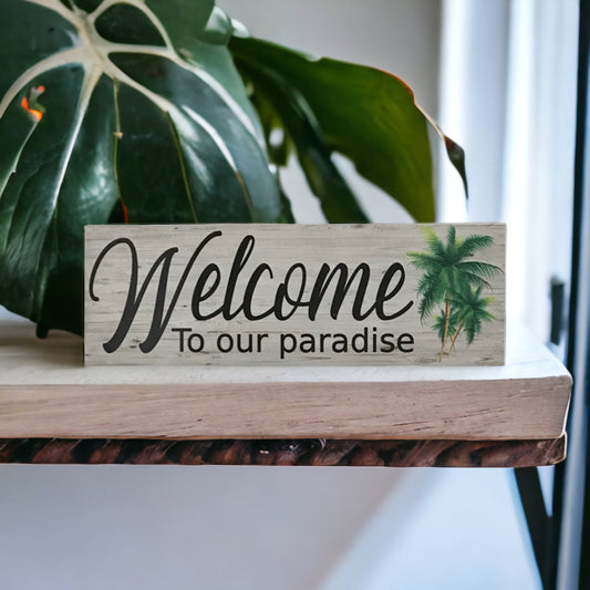Welcome Our Paradise Tropical Palm Trees Sign - The Renmy Store Homewares & Gifts 