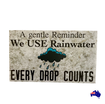 Rainwater In Use Every Drop Counts Eco Water Tank Bathroom Sign