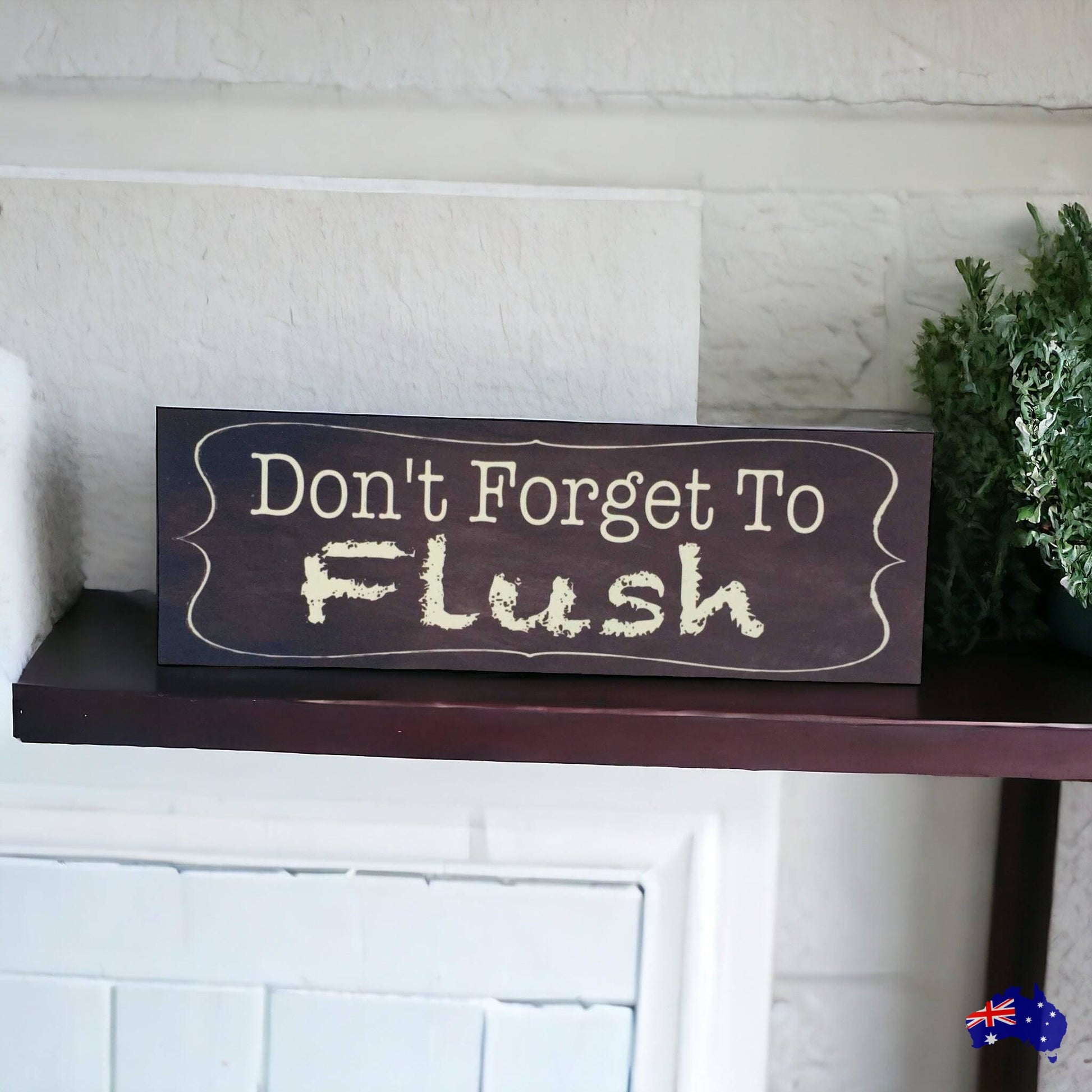 Don’t Forget To Flush Toilet Retro Sign - The Renmy Store Homewares & Gifts 