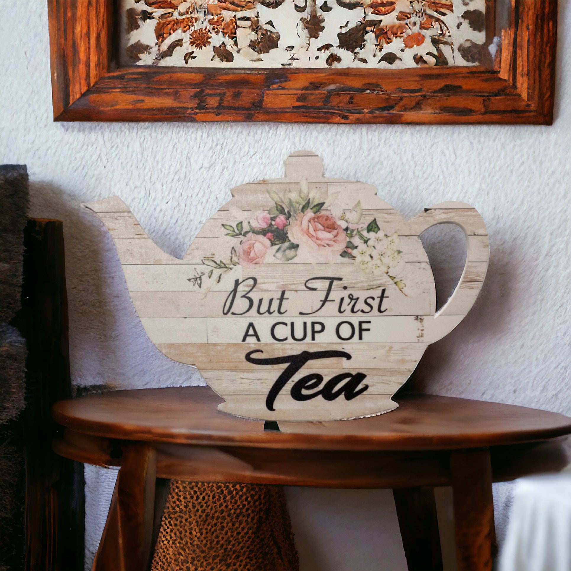 Teapot But First A Cup Of Tea Pot Floral Sign - The Renmy Store Homewares & Gifts 