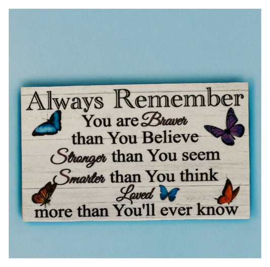 Always Remember Butterfly Quote Gift Sign - The Renmy Store Homewares & Gifts 