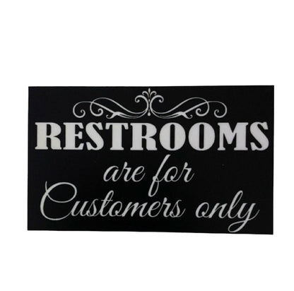 Restrooms Toilet For Customers Only Business Shop Black Sign - The Renmy Store Homewares & Gifts 