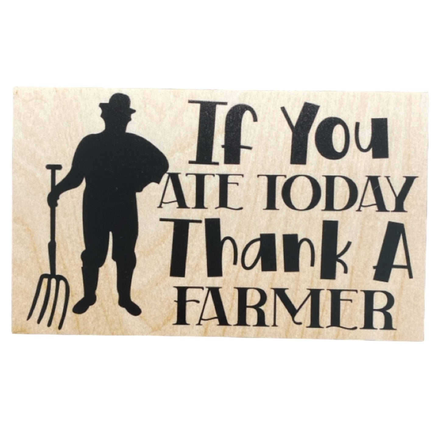 If You Ate Today Thank A Farmer Sign - The Renmy Store Homewares & Gifts 