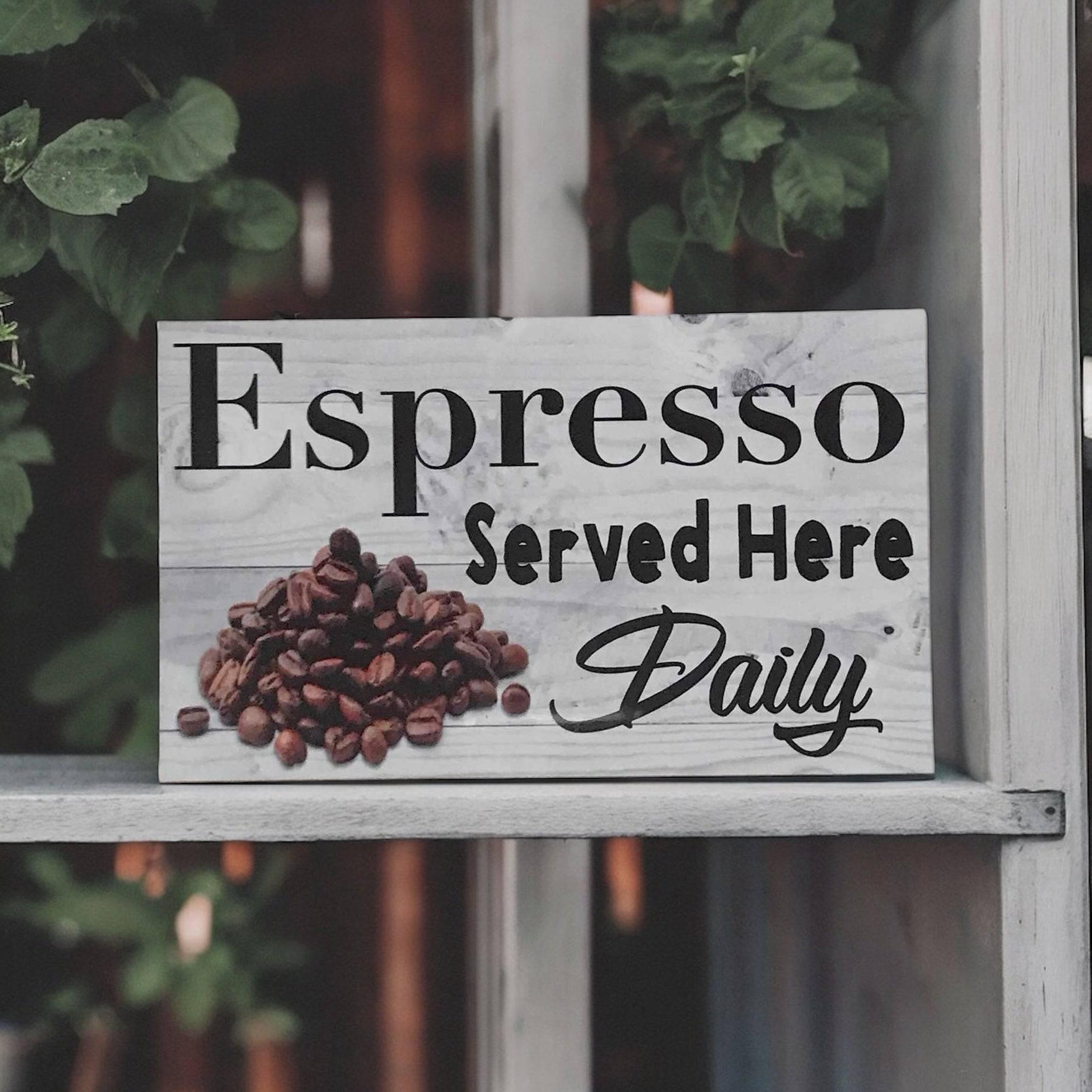 Espresso Served Here Daily Coffee Sign - The Renmy Store Homewares & Gifts 