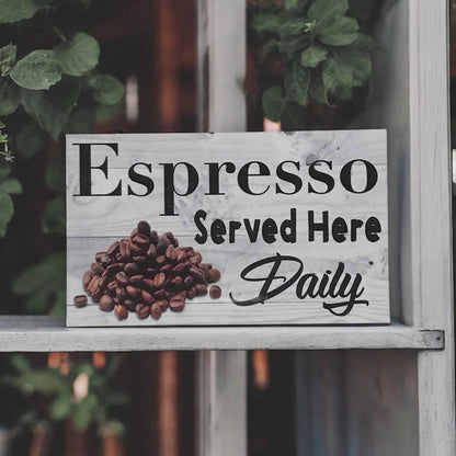 Espresso Served Here Daily Coffee Sign - The Renmy Store Homewares & Gifts 