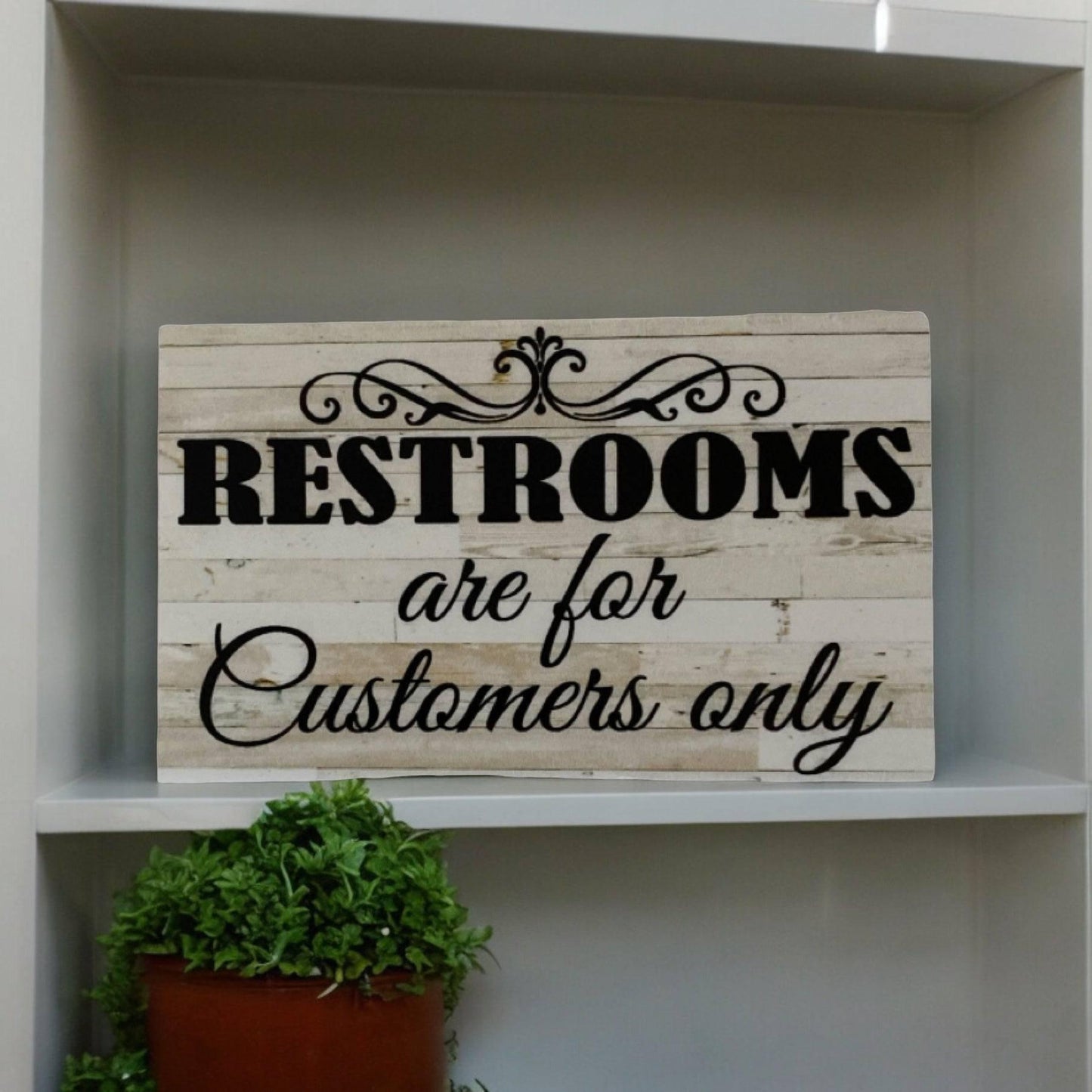 Restrooms Toilet For Customers Only Business Shop Sign - The Renmy Store Homewares & Gifts 