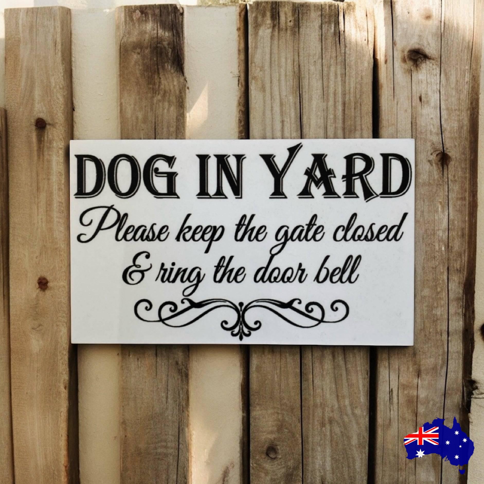 Dog In Yard Keep Gate Closed Ring Door Bell Sign - The Renmy Store Homewares & Gifts 