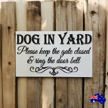 Dog In Yard Keep Gate Closed Ring Door Bell Sign - The Renmy Store Homewares & Gifts 