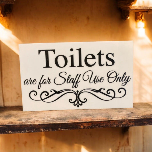 Toilets Are For Staff Use Only Toilet Restroom Wall Sign - The Renmy Store Homewares & Gifts 