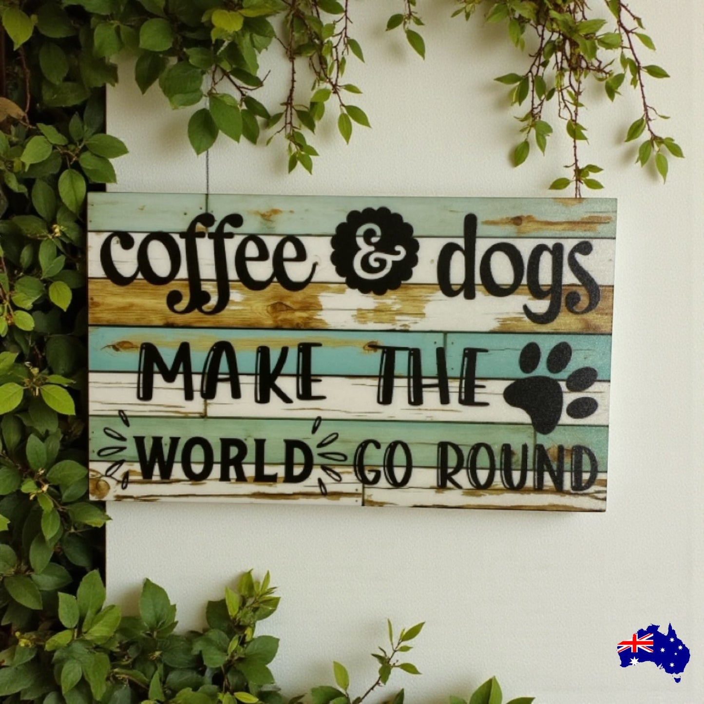 Coffee and Dogs Make The World Go Round Sign