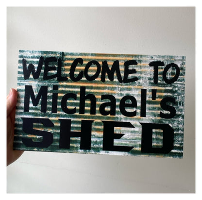 Welcome Persoanlised Custom Shed Sign